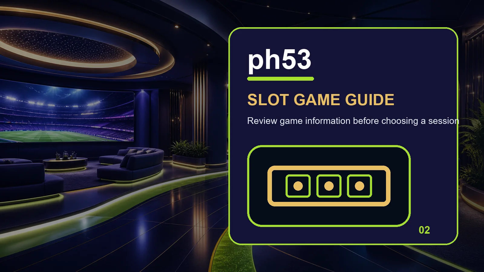 ph53 slots full-width visual guide 2